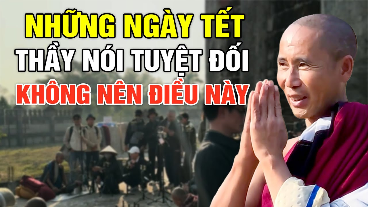 Những Ngày Tết Thầy Minh Tuệ Nói Tuyệt Đối Không Nên Làm Điều Này | Thầy Minh Tuệ Bộ Hành