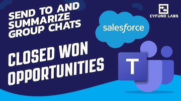 Closed Won Opportunity Notifications into Group Chats with Salesforce Microsoft Teams Integration
