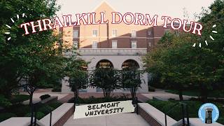 Thrailkill Hall Dorm Tour | Belmont University