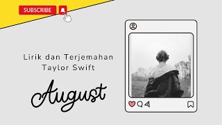 August - Taylor Swift Lirik dan Terjemahan Eng-Indo