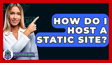 How Do I Host A Static Site? - Next LVL Programming