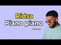 Ridsa(nouveau hit piano piano🤩)paroles 🌹