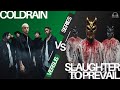 The Versus Series 01-04 // Coldrain vs Slaughter To Prevail // ¿Cuál prefieren?