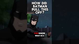 How Did Batman Pull This Off?