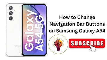 How to Change Navigation Bar Buttons on Samsung Galaxy A54