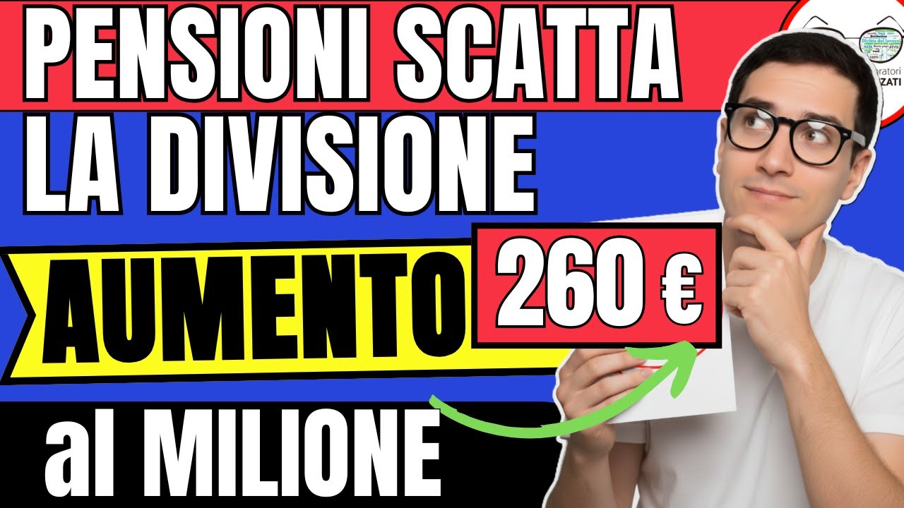 🔴 PENSIONI AUMENTO FISSO al MILIONE di 260€ CONFERMATO 👉 INVALIDI MINIME SOCIALI ASSEGNI 2026