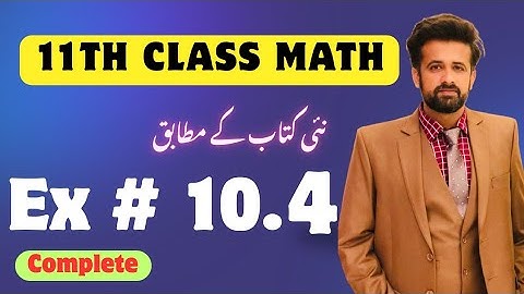 11th class math || 1st year math new book Exercise 10.4 - exercise 10.4 class 11 