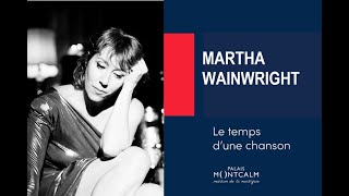 Martha Wainwright - Le temps d&#39;une chanson / Palais Montcalm