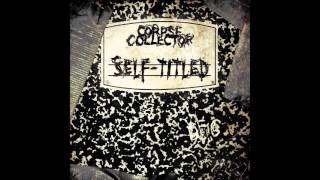 Corpse Collector - Hard on Myself