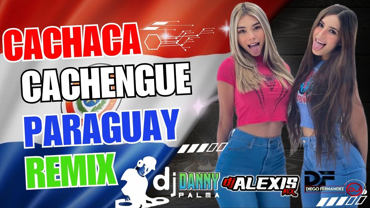 CACHACA REMIX CACHENGUE 🇵🇾💣@dannypalma1984 @djalexismix6641 @djdiegofernandez