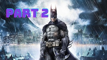 Batman: Arkham Asylum gameplay walkthrough part 2 [no commentary]