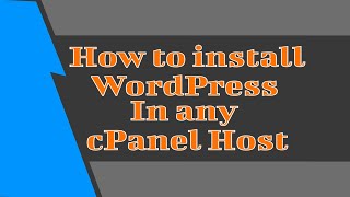 How to install WordPress in any cPanel Host | WordPress Bangla Tutorial