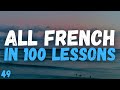 All French in 100 Lessons! Master French for Beginners! Most important french words! Lesson 49