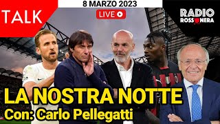 MILAN, SERVE UNA NOTTE DA LEONI! | Radio Rossonera Talk con Carlo Pellegatti