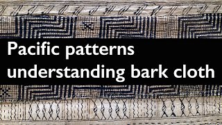 Pacific patterns: understanding bark cloth