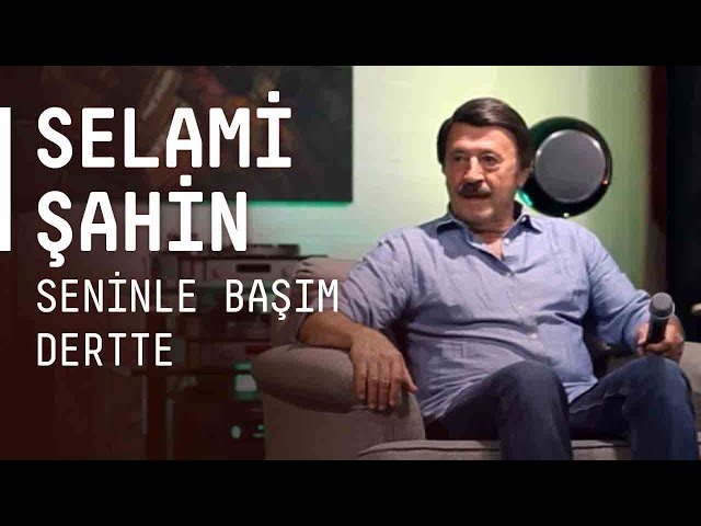 Selami Şahin - Seninle Başım Dertte / #akustikhane #sesiniac