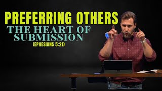 Preferring Others: The Heart of Submission (Ephesians 5:21) | RPM | Matthew Heller