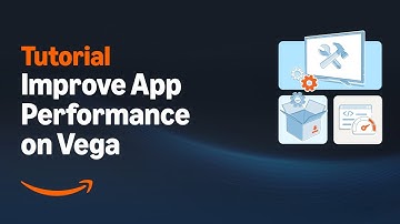 Improve App Performance on Vega