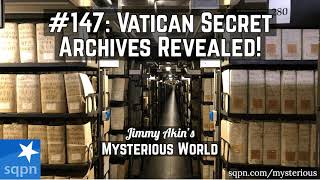Secrets of the Vatican Secret Archives! - Jimmy Akin's Mysterious World