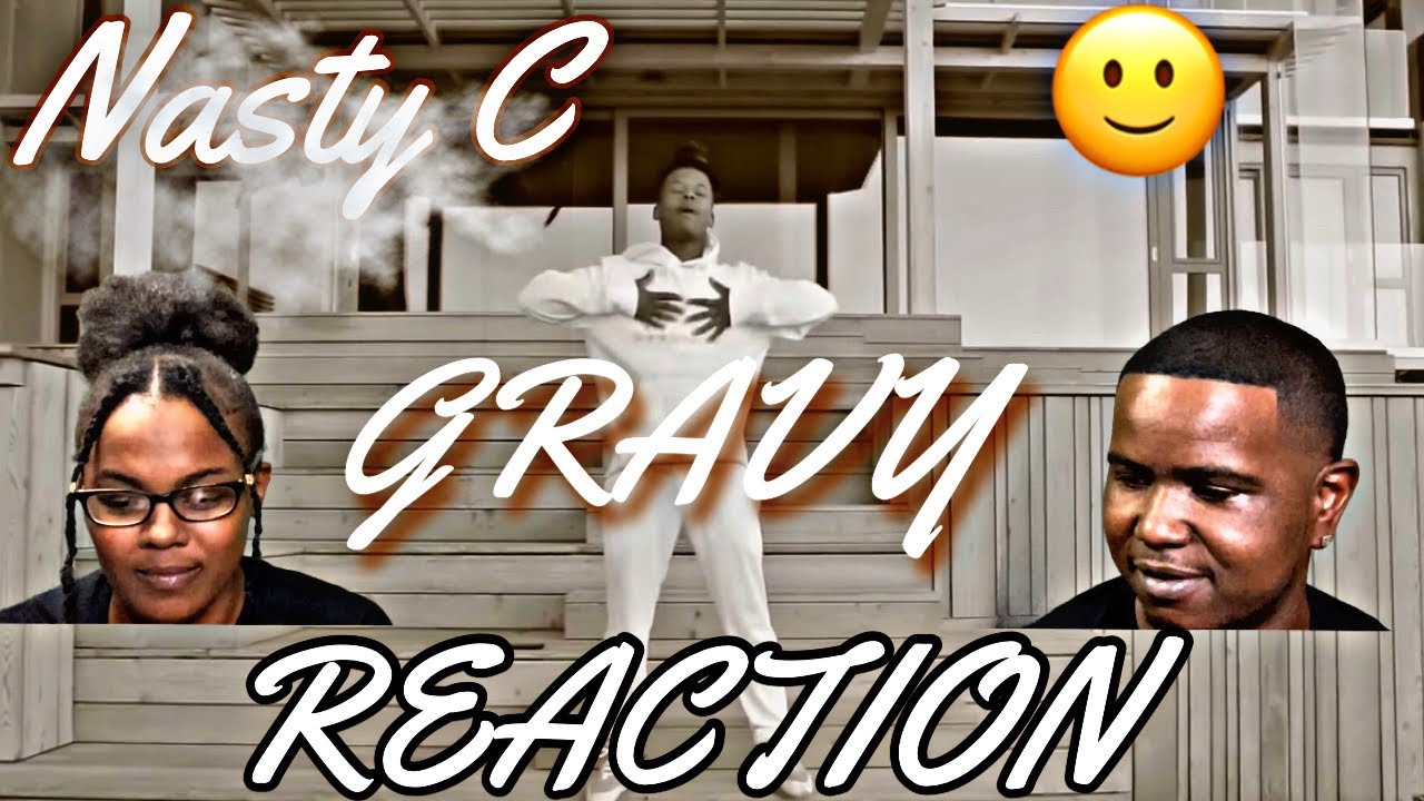 NASTY C GRAVY (Official Music Video) REACTION YouTube