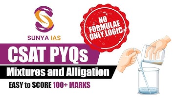 CSAT Quant PYQs(Topic-Wise) - Mixtures & Alligations | UPSC CSE Prelims 2023 | Sunya IAS