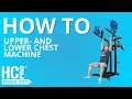 Hc pro  how to use upper and lower chest machine