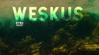 Video thumbnail of "Ryno Velvet - Weskus"
