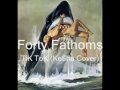 TiK ToK Ke$ha Screamo Cover - Forty Fathoms (NEW SONG! Myspace in Description!) Mp3 Song