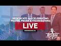 LIVE: Rededicate 250: A National Jubilee of Prayer, Praise &amp; Thanksgiving - 05/17/26