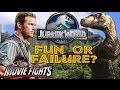 Jurassic World - Fun or Failure? - MOVIE FIGHTS!