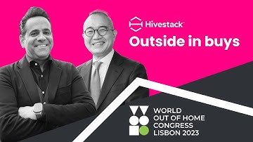 Hivestack | WOO Global Congress 2023: Outside-In Buys