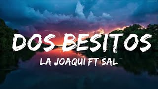 LA JOAQUI Ft Salas & Gusty Dj - Dos Besitos | Музыкальная высота