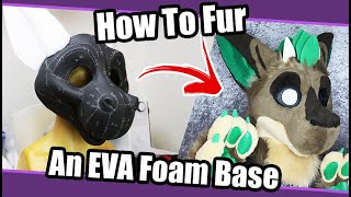 How To Fur An EVA Foam Fursuit Head Base | Fursuit Tutorial