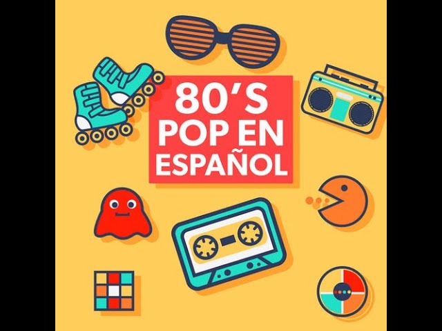 By Jesus RM 🎬 - Pop Español 80,s - La edad de Oro 