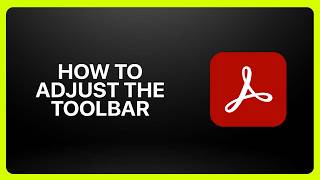 How To Adjust the Toolbar in Adobe Acrobat! Tutorial