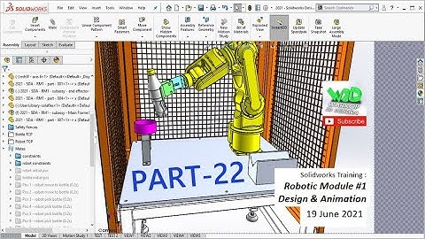 Solidworks Training - Robotic Module Unit 1 Design & Animation - (VIDEO PART 22 OF 23)