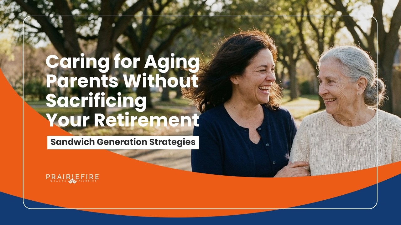 Caring for Aging Parents Without Sacrificing Your Retirement: Sandwich Generation Strategies
