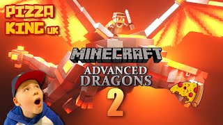 Advanced Dragons 2 - PizzaKingUK