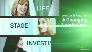Life Stage Investing: Women & Finance – A Changing Landscape