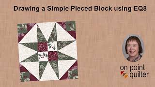 Drafting a Simple Pieced Block using Electric Quilt 8