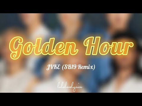 Golder Hour - JVKR (SB19 Remix) Lyrics