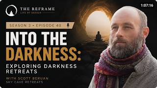 Exploring Darkness Retreats w/ Scott Berman & Sky Cave Dark Retreats