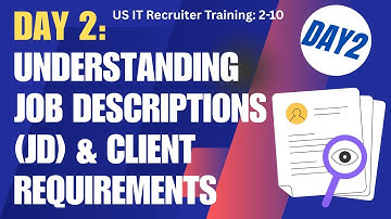Day 2: Understanding Job Descriptions & Client Requirements | US IT Recruiter Training Series