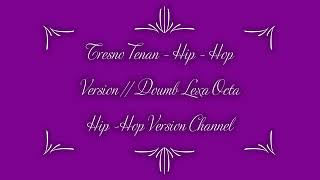 Download Lagu Tresno Tenan Hip Hop Dut MP3