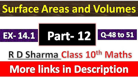 Surface areas and Volumes | Class 10th Maths | R D Sharma Solution | Exercise 14.1 | Q 48 to 51