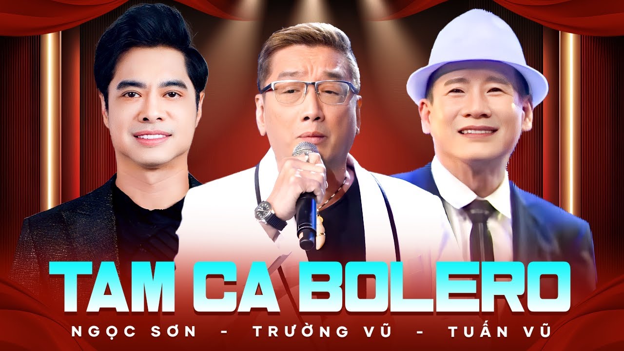 Thổn Thức Trái Tim Khi 3 Danh Ca Này Hát - Trường Vũ, Tuấn Vũ, Ngọc Sơn | Đêm Nhạc Để Đời