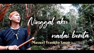 Ninggal aku nadai berita | Abj ( Cover bY : Maxwel Franklin Saran )