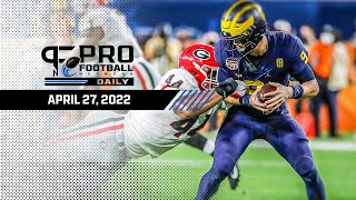 Pro Football Network Daily | April 27th, 2022 | NFL News and Analysis