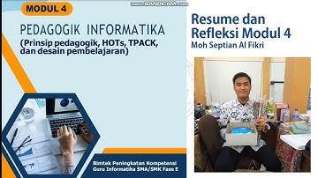 TUGAS RESUME dan REFLEKSI MODUL 4 BIMTEK INFORMATIKA 2024