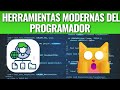 Cuales son las Herramientas modernas del programador?